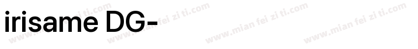 irisame DG字体转换